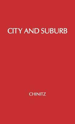 City and Suburb by Chinitz, Benjamin Chinitz, Unknown