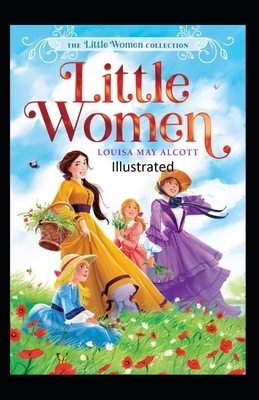 Little Women Illustrated by Louisa May Alcott