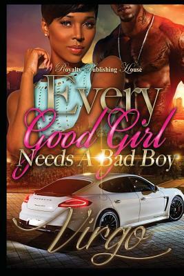 Every Good Girl Needs A Bad Boy by Virgo