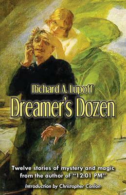 Dreamer's Dozen by Richard a. Lupoff