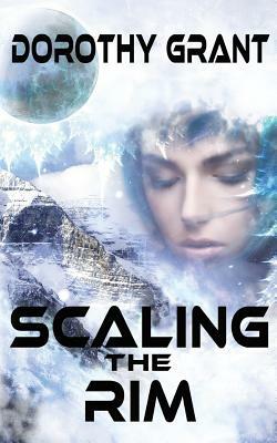 Scaling The Rim by Dorothy Grant