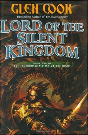 Lord of the Silent Kingdom by Glen Cook