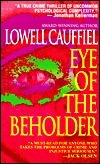 Eye Of The Beholder by Lowell Cauffiel