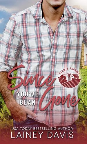 Since You've Bean Gone by Lainey Davis