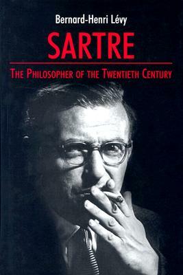 Sartre: The Philosopher of the Twentieth Century by Bernard-Henri Levy