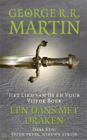 Een dans met draken / 1 Oude vetes, nieuwe strijd by George R.R. Martin