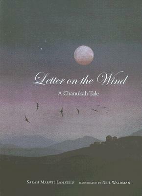 Letter on the Wind: A Chanukah Tale by Sarah Marwil Lamstein, Neil Waldman