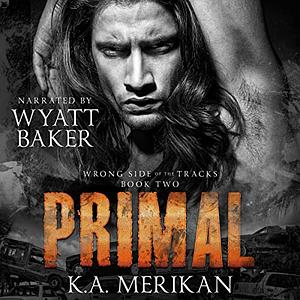 Primal by K.A. Merikan