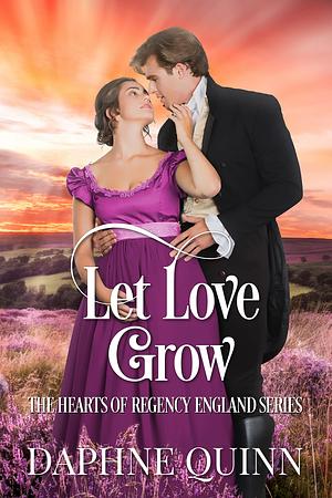 Let Love Grow by Daphne Quinn