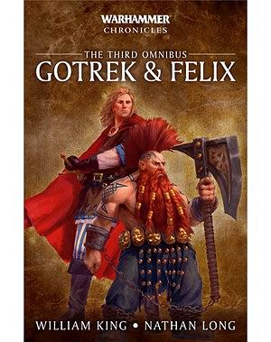 Gotrek & Felix: The Third Omnibus by William King
