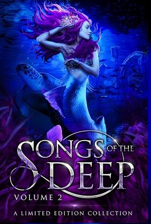 Songs of the Deep Volume 2 by D.C. Gomez