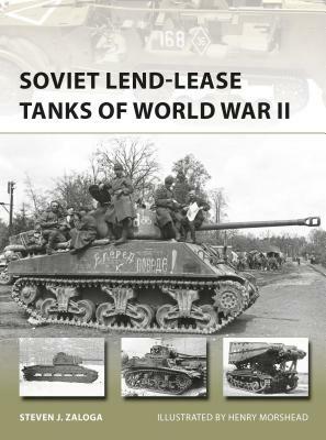Soviet Lend-Lease Tanks of World War II by Steven J. Zaloga