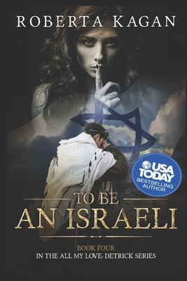 To Be An Israeli by Roberta Kagan