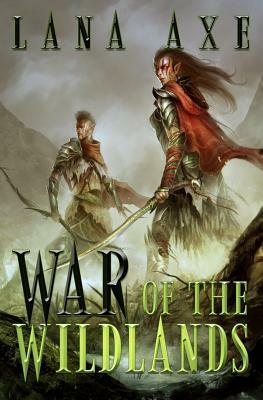 War of the Wildlands by Lana Axe