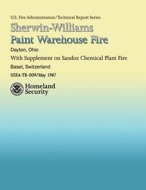 Sherwin-Williams Paint Warehouse Fire by National Fire Data Center, U. S. Fire Administration, Department of Homeland Security