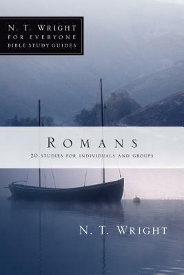 Romans: 18 Studies for Individuals and Groups by N.T. Wright