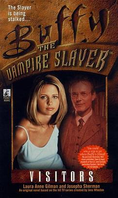 Buffy the Vampire Slayer: Visitors  by Josepha Sherman, Laura Anne Gilman