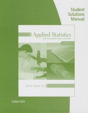 Student Solutions Manual for Devore/Farnum/Doi's Applied Statistics for Engineers and Scientists, 3rd by Nicholas R. Farnum, Jimmy A. Doi, Jay L. DeVore