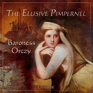 The Elusive Pimpernel by Baroness Orczy