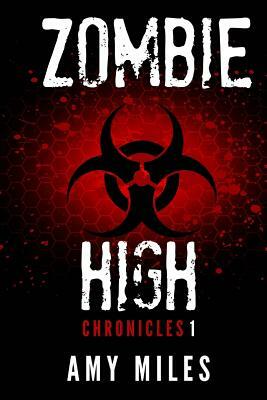 Zombie High Chronicles #1 by Amy Miles