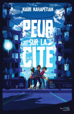 Peur sur la cité by Naïri Nahapétian