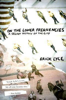 On the Lower Frequencies by Erick Lyle