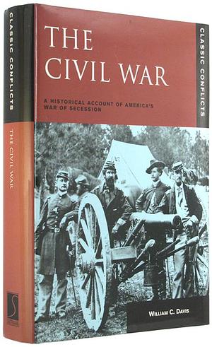 The Civil War by William C. Davis