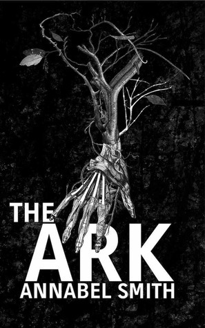 The Ark by Annabel Smith