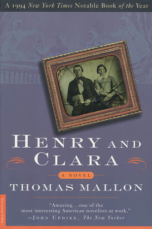 Henry and Clara by Thomas Mallon