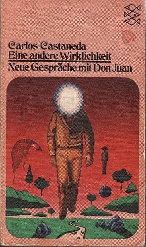 Eine andere Wirklichkeit. Neue Gespräche mit Don Juan by Carlos Castaneda, Carlos Castaneda