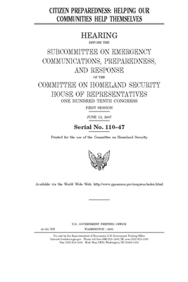 Citizen preparedness: helping our communities help themselves by United St Congress, United States House of Representatives, Committee on Homeland Security (house)