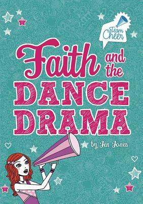 Faith and the Dance Drama: #5 by Jen Jones