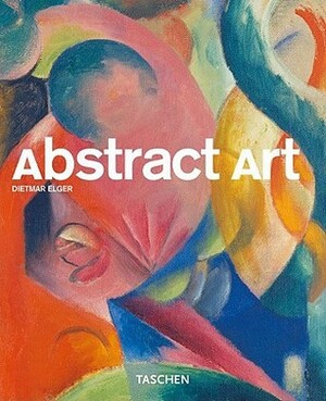 Abstract Art by Uta Grosenick, Dietmar Elger