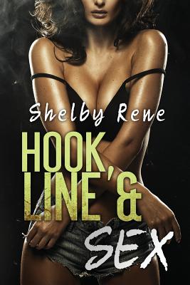 Hook, Line & Sex: Three Short Erotic Stories by Shelby Rene | The