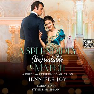 A Splendidly (Un)suitable Match by Jennifer Joy