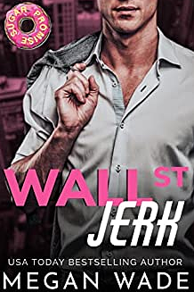 Wall St. Jerk by Megan Wade