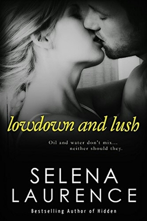 Lowdown and Lush by Selena Laurence