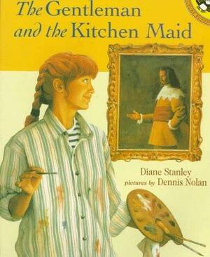 The Gentleman and the Kitchen Maid by Diane Stanley