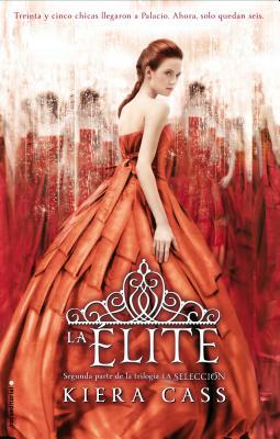 La Elite = The Elite by Kiera Cass