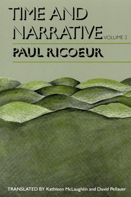Time and Narrative, Volume 2 by Paul Ricoeur