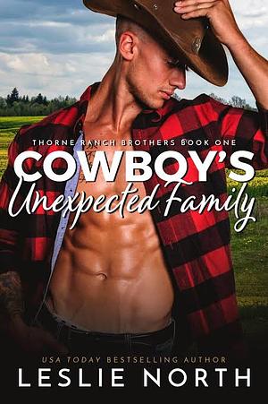 Cowboy's Unexpected Family by Leslie North