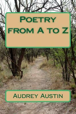 Poetry from A to Z by Audrey Austin