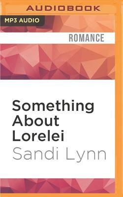 Something about Lorelei by Sandi Lynn