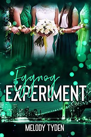 Eggnog Experiment by Melody Tyden