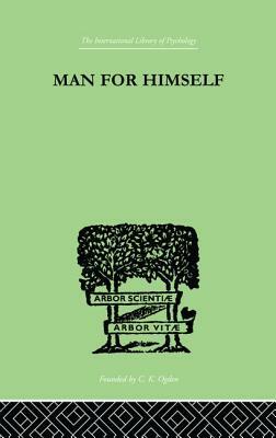 Man for Himself: An Inquiry into the Psychology of Ethics by Erich Fromm
