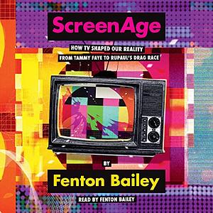 ScreenAge by Fenton Bailey