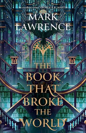 The Book That Broke the World by Mark Lawrence