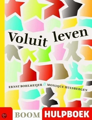 Voluit Leven by Monique Hulsbergen, Ernst Bohlmeijer