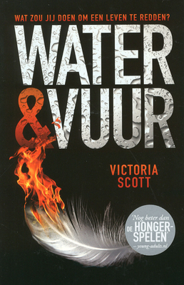 Water en Vuur by Ellis Post Uiterweer, Victoria Scott