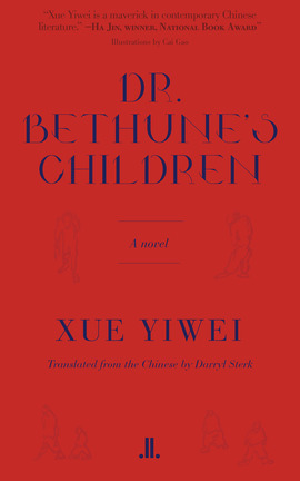 Dr. Bethune's Children by Darryl Sterk, Yiwei Xue